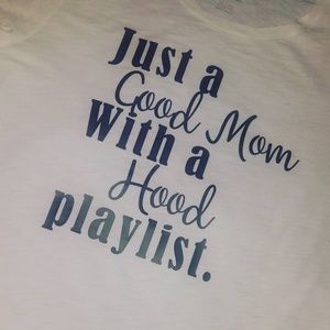 Good mom hood playlist shirt